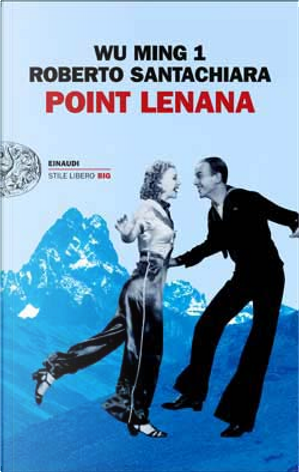 Point Lenana by Roberto Santachiara, Wu Ming 1