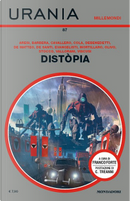 Distòpia by Alberto Cola, Andrea Viscusi, Evangelisti Valerio, Francesca Cavallero, Giampietro Stocco, Giovanni De Matteo, Linda De Santi, M. Caterina Mortillaro, Milena Debenedetti, Nicoletta Vallorani, Paolo Aresi, Simonetta Olivo, Valeria Barbera