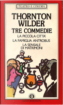 Tre commedie by Thornton Wilder