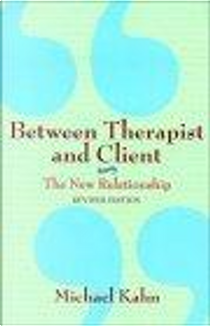 Between Therapist and Client by Michael Kahn