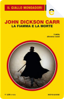 La fiamma e la morte by John Dickson Carr