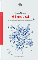 Gli utopisti by Anna Neima
