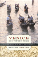 Venice, the Tourist Maze by Robert C. Davis