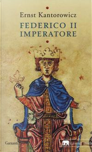 Federico II imperatore by Ernst H. Kantorowicz