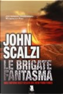 Le brigate fantasma by John Scalzi