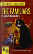 The Familiars. Il segreto della corona by Adam Jay Epstein, Andrew Jacobson