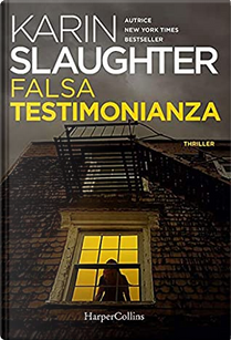 Falsa testimonianza by Karin Slaughter