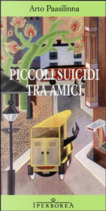 Piccoli suicidi tra amici by Arto Paasilinna