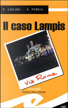 Il caso Lampis by Antonio Perria, Massimo Carloni