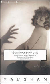 Schiavo d'amore by William Somerset Maugham