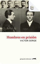 Hombres en prisión by Victor Serge