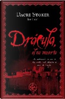Drácula, el no muerto by Dacre Stoker, Ian Holt