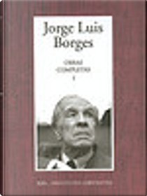 Obras completas I by Jorge Luis Borges