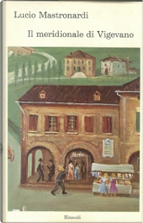 Il meridionale di Vigevano by Lucio Mastronardi