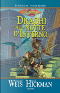 I draghi della notte d'inverno by Margaret Weis, Tracy Hickman