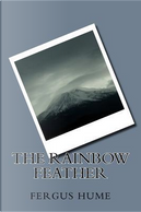 The Rainbow Feather by Fergus Hume