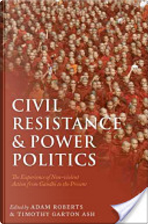 Civil Resistance and Power Politics