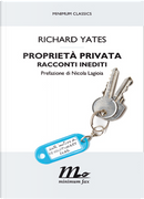 Proprietà privata by Richard Yates