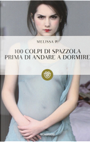 100 colpi di spazzola prima di andare a dormire by Melissa P.