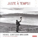 Juste à temps ! by Henri Cartier-Bresson