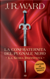 La Confraternita del Pugnale Nero by J. R. Ward