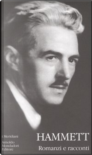 Romanzi e racconti by Dashiell Hammett