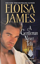 A Gentleman Never Tells by Eloisa James