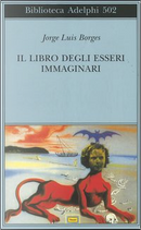 Il libro degli esseri immaginari by Jorge L. Borges