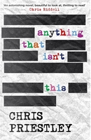 Anything That Isn't This by Chris Priestley