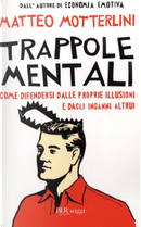 Trappole mentali by Matteo Motterlini