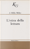 L' etica della lettura by J. Hillis Miller