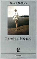 Il morbo di Haggard by Patrick McGrath