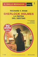 Sherlock Holmes: la pietra del destino by Richard T. Ryan