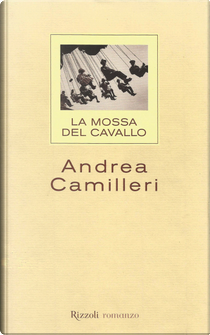 La mossa del cavallo by Andrea Camilleri
