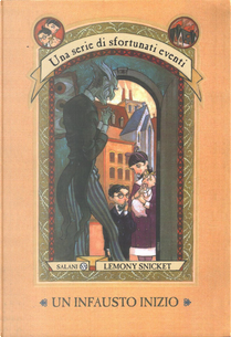Un infausto inizio by Lemony Snicket