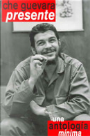 Che Guevara Presente by Ernesto Guevara
