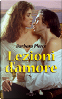 Lezioni d'amore by Barbara Pierce