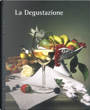 La degustazione by Fabrizio Maria Marzi, Rossella Romani