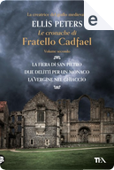 Le cronache di fratello Cadfael - vol. 2 by Ellis Peters