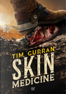 Skin Medicine by Tim Curran