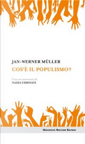 Cos'è il populismo? by Jan-Werner Müller