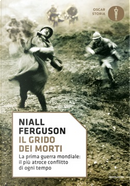 Il grido dei morti by Niall Ferguson