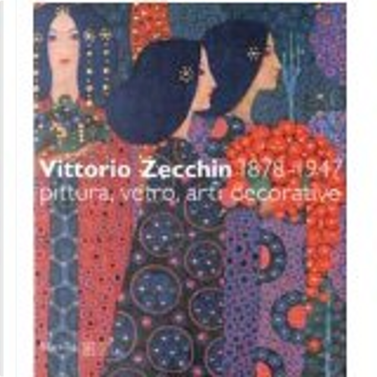 Vittorio Zecchin 1878-1947 アートブック