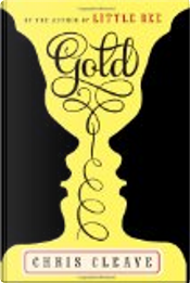 Gold by Chris Cleave