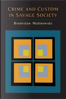 Crime and Custom in Savage Society by Bronislaw Malinowski