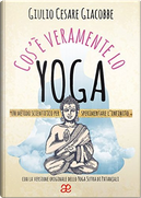 Cos'è veramente lo yoga by Giulio Cesare Giacobbe