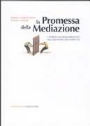 La promessa della mediazione. L'approccio trasformativo alla gestione dei conflitti by Joseph P. Folger, Robert A. Baruch Bush
