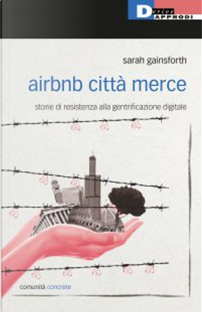 Airbnb città merce by Sarah Gainsforth