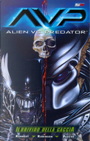Il brivido della caccia. Alien vs. predator by Dustin Weaver, Mike Kennedy, Roger Robinson