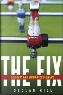 The Fix by Declan Hill